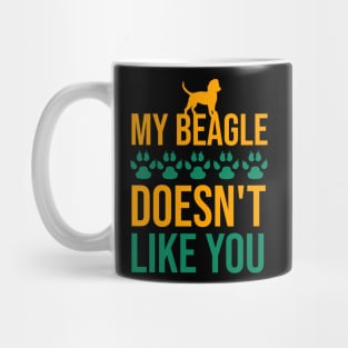 My beagle doens't like you Mug